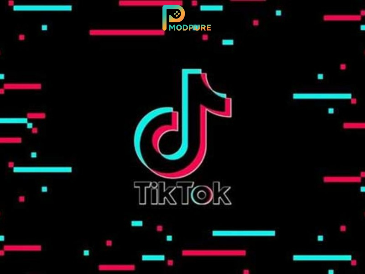 TikTok Mod Là Gì? 