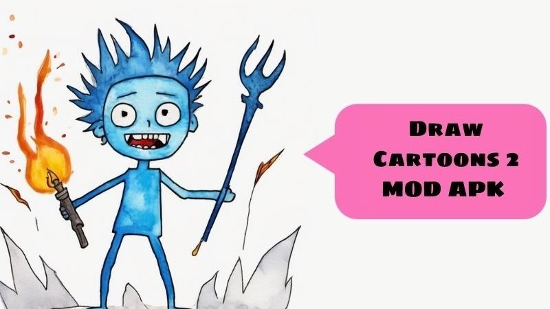 Tại Sao Bạn Nên Sử Dụng Bản Draw Cartoons 2 MOD APK?